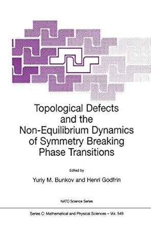 topological defects and the non equilibrium dynamics of 1st edition yuriy m bunkov 0792362055, 978-0792362050