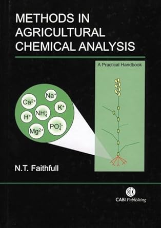methods in agricultural chemical analysis a practical handbook 1st edition cabi 0851996086, 978-0851996080