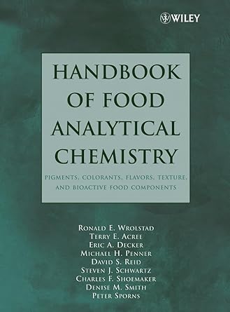 handbook of food analytical chemistry volume 2 pigments colorants flavors texture and bioactive food