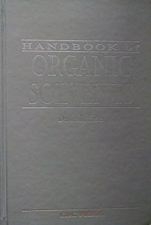 handbook of organic solvents 1st edition david r lide 0849389305, 978-0849389306