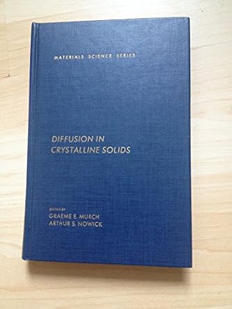 diffusion in crystalline solids 1st edition g e murch 0125226624, 978-0125226622
