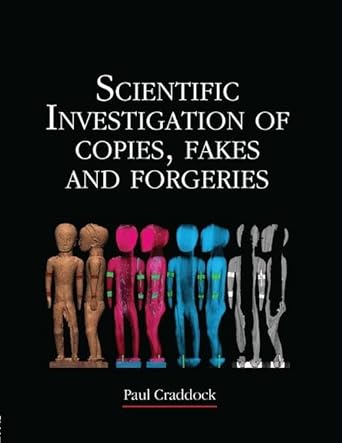 scientific investigation of copies fakes and forgeries 1st edition paul craddock 075064205x, 978-0750642057