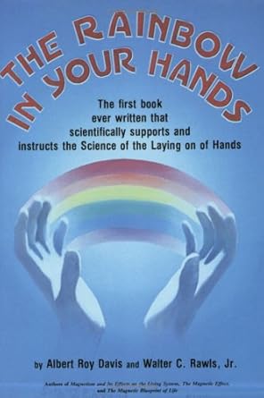 the rainbow in your hands 1st edition albert roy davis ,walter c rawls 0911311165, 978-0911311167