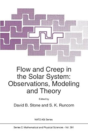 flow and creep in the solar system observations modeling and theory observations modeling and theory 1st