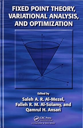 fixed point theory variational analysis and optimization 1st edition saleh abdullah r al mezel ,falleh