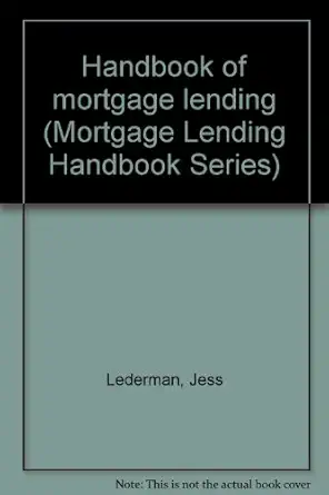 handbook of mortgage lending 1st edition jess lederman 0945359438, 978-0945359432