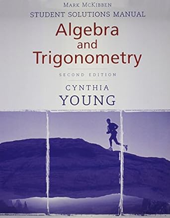 algebra and trigonometry textbook and student solutions manual 1st edition cynthia y young 0470555149,