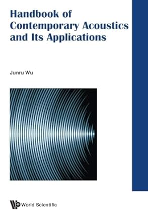 handbook of contemporary acoustics and its applications 1st edition jun ru wu 9814651273, 978-9814651271