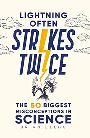 lightning often strikes twice the 50 biggest misconceptions in science 1st edition brian clegg 1789294258,