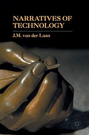narratives of technology 1st edition j m van der laan 1137440309, 978-1137440303