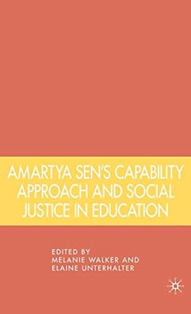 amartya sens capability approach and social justice in education 1st edition melanie walker ,elaine