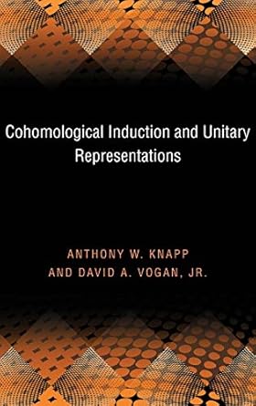 cohomological induction and unitary representations 1st edition anthony w knapp ,david a vogan jr 0691037566,
