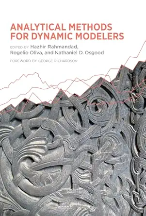 analytical methods for dynamic modelers 1st edition hazhir rahmandad ,rogelio oliva ,nathaniel d osgood