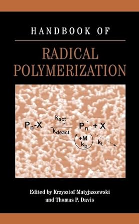 handbook of radical polymerization 1st edition krzysztof matyjaszewski ,thomas p davis 047139274x,