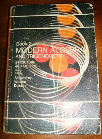 modern algebra and trigonometry structure and method book 2 1st edition robert h sorgenfrey 0395143993,