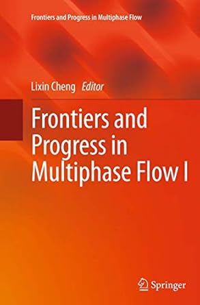 frontiers and progress in multiphase flow i 1st edition lixin cheng 3319355260, 978-3319355269
