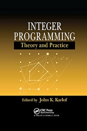 integer programming theory and practice 1st edition john k karlof 0367392119, 978-0367392116
