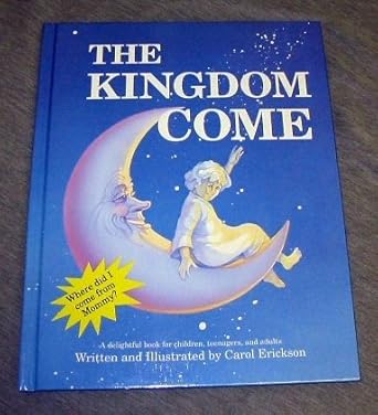 the kingdom come 1st edition carol erickson 1555171451, 978-1555171452