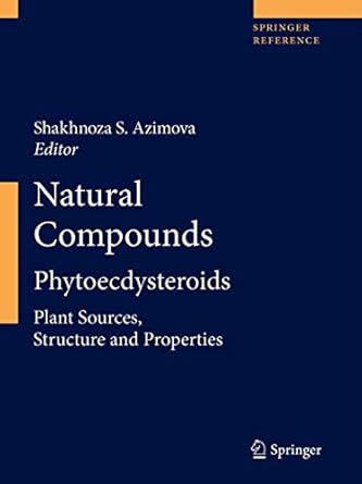 natural compounds phytoecdysteroids 1st edition shakhnoza s azimova 1461405424, 978-1461405429