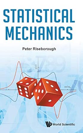 statistical mechanics 1st edition peter s riseborough 9811223424, 978-9811223426