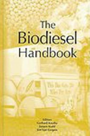 the biodiesel handbook 1st edition jurgen krahl ,gerhard knothe ,jon van gerpen 1893997790, 978-1893997790