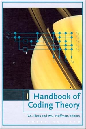handbook of coding theory part 1 algebraic coding 1st edition bozzano g luisa 0444814728, 978-0444814722