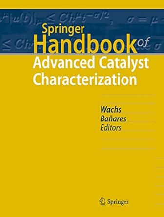 springer handbook of advanced catalyst characterization 1st edition israel e wachs ,miguel a banares