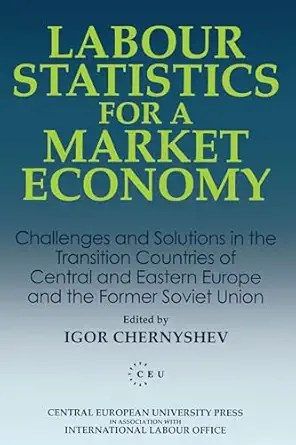 labour statistics for a market economy challenges and solutions in the transition countries of central and