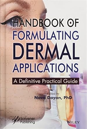 handbook of formulating dermal applications a definitive practical guide 1st edition nava dayan 1119363624,