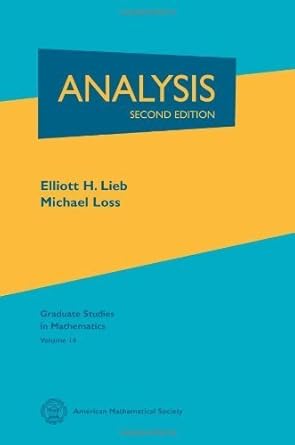analysis 1st edition elliott h lieb ,michael loss 0821827839, 978-0821827833