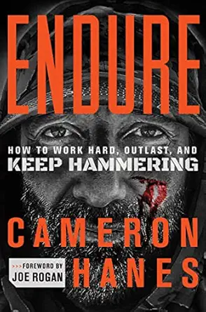 endure how to work hard outlast and keep hammering 1st edition cameron r hanes 1761261185, 978-1761261183