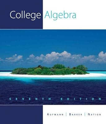 college algebra 1st edition richard n aufmann ,vernon c barker ,richard d nation 1439048614, 978-1439048610