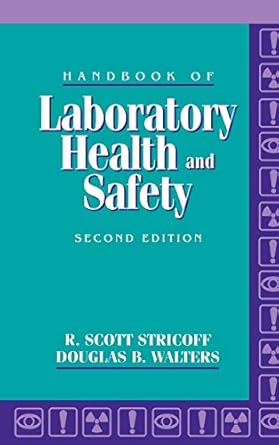 handbook of laboratory health and safety 1st edition r scott stricoff ,douglas b walters 047102628x,