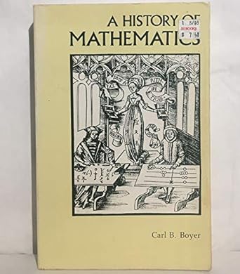 a history of mathematics 1st edition carl benjamin boyer 0691023913, 978-0691023915