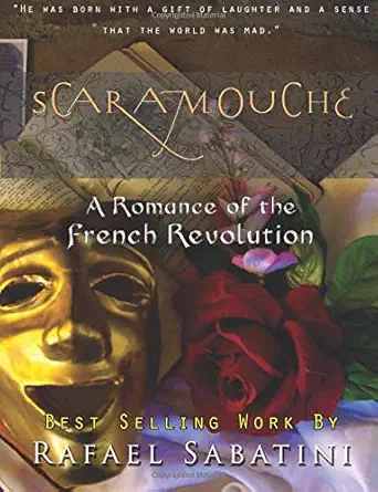 scaramouche a romance of the french revolution 1st edition rafael sabatini 1609422066, 978-1609422066