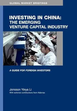 investing in china the emerging venture capital market 1st edition jonsson li 1905050135, 978-1905050130