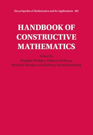 handbook of constructive mathematics 1st edition douglas bridges ,hajime ishihara ,michael rathjen ,helmut