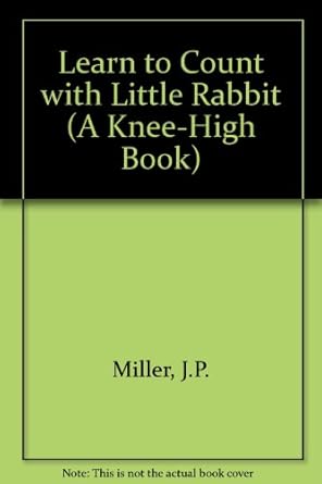 learn to count with little rabbit 1st edition j p miller 0001954490, 978-0001954496
