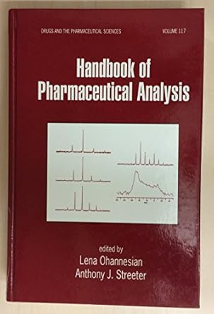 handbook of pharmaceutical analysis 1st edition lena a ohannesian ,anthony j streeter 0824704622,