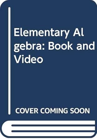 elementary algebra book and video 1st edition charles p mckeague 0030177537, 978-0030177538