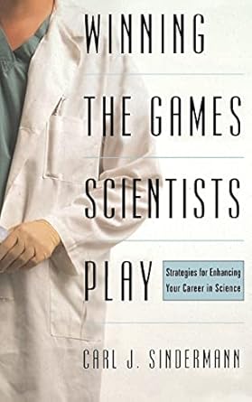 winning the games scientists play 1st edition carl sindermann ,carl j sindermann 0738204250, 978-0738204253