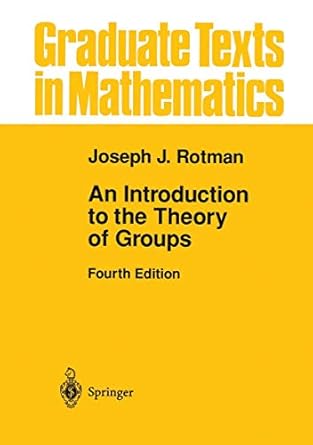an introduction to the theory of groups 1st edition joseph j rotman 0387942858, 978-0387942858