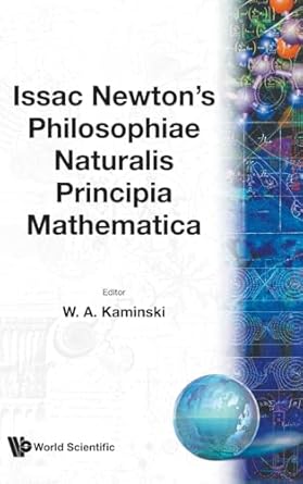 issac newtons philosophiae naturalis principia mathematica 1st edition wieslaw a kaminski 9971505339,