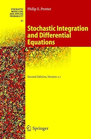 stochastic integration and differential equations 1st edition philip e protter 3540003134, 978-3540003137