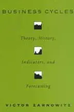 business cycles theory history indicators and forecasting 1st edition victor zarnowitz 0226978907,