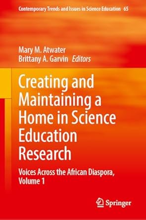 creating and maintaining a home in science education research voices across the african diaspora volume 1 1st