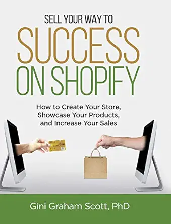 sell your way to success on shopify how to create your store showcase your products and increase your sales