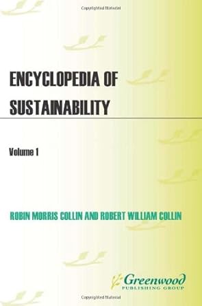 encyclopedia of sustainability environment and ecology 1st edition robin m collin ,robert william collin