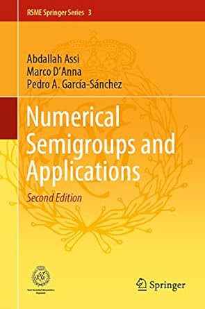 numerical semigroups and applications 1st edition abdallah assi ,marco d'anna ,pedro a garcia sanchez