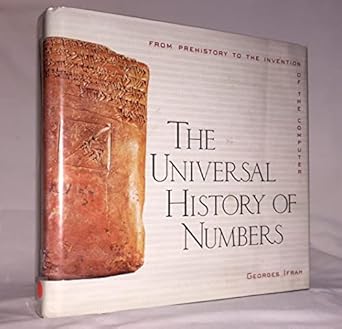 the universal history of numbers from prehistory to the invention of the computer 1st edition georges ifrah